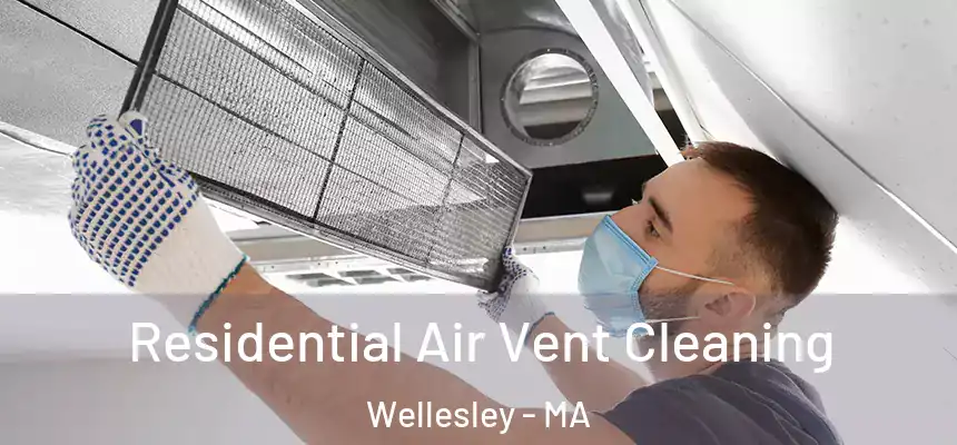  Residential Air Vent Cleaning Wellesley - MA